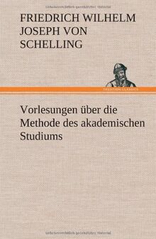 Vorlesungen über die Methode des akademischen Studiums