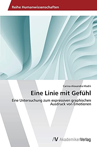 Eine Linie mit Gefühl: Eine Untersuchung zum expressiven graphischen Ausdruck von Emotionen