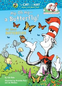 My, Oh My--A Butterfly!: All About Butterflies (Cat in the Hat's Learning Library)