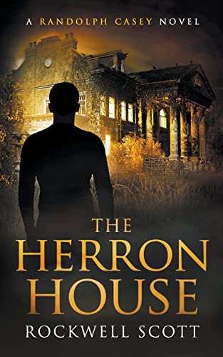 The Herron House (Randolph Casey Horror Thrillers, Band 4)