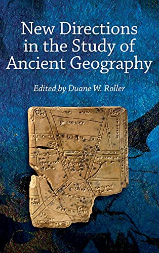 New Directions in the Study of Ancient Geography (Publications of the Association of Ancient Historians, 12, Band 12)