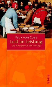 Lust an Leistung: Die Naturgesetze der Führung