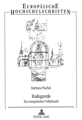 Radegunde: Zur europäischen Volkskunde (Europäische Hochschulschriften - Reihe XIX)
