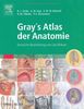 Gray's Atlas der Anatomie: Deutsche Bearbeitung von Lars Bräuer