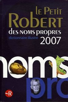 Le petit Robert des noms propres millésime 2007