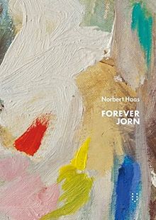 Forever Jorn: Ein monographischer Essay