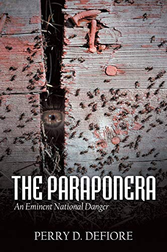 The Paraponera: An Eminent National Danger