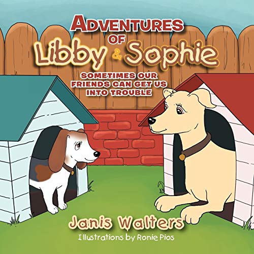 Adventures of Libby & Sophie: SOMETIMES OUR FRIENDS CAN GET US INTO TROUBLE