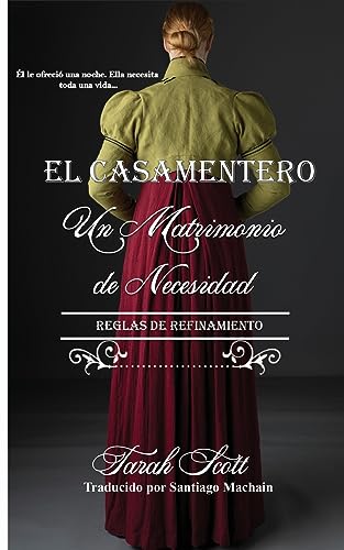 Un Matrimonio por Necesidad: Reglas de Refinamiento (El Casamentero)