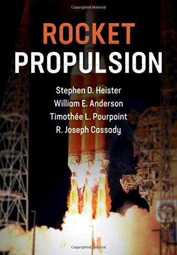 Heister, Stephen D. Rocket Propulsion (Cambridge Aerospace Series, Band 47)