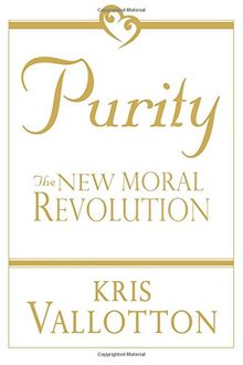 Purity: The New Moral Revolution