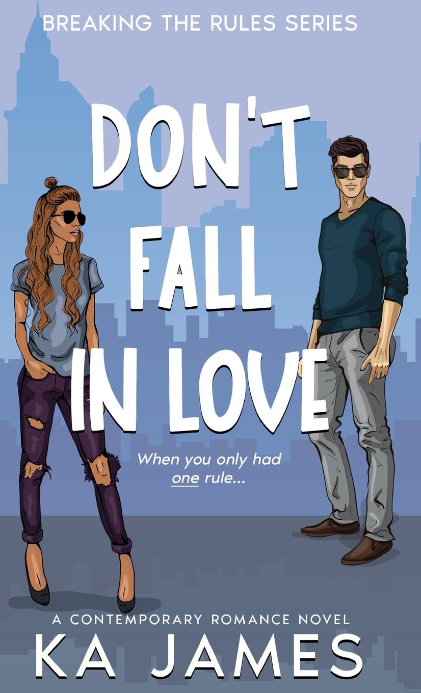 Don't Fall in Love: An Enemies to Lovers Romance (Breaking the Rules, Band 2)