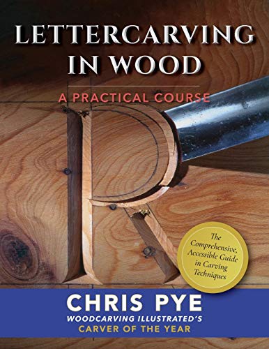 Chris Pye Lettercarving In Wood, A Practical Course