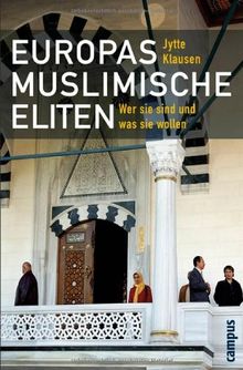 Europas muslimische Eliten: Wer sie sind und was sie wollen