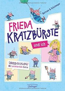 Frieda Kratzbürste und ich