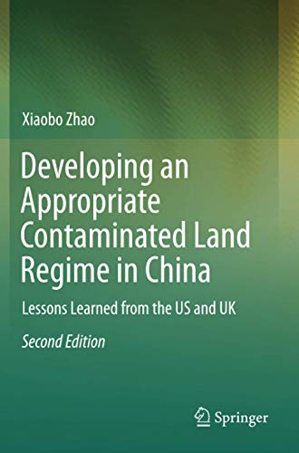 Developing an Appropriate Contaminated Land Regime in China: Lessons Learned from the US and UK