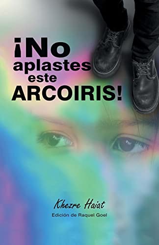 ¡No aplastes este arcoíris!