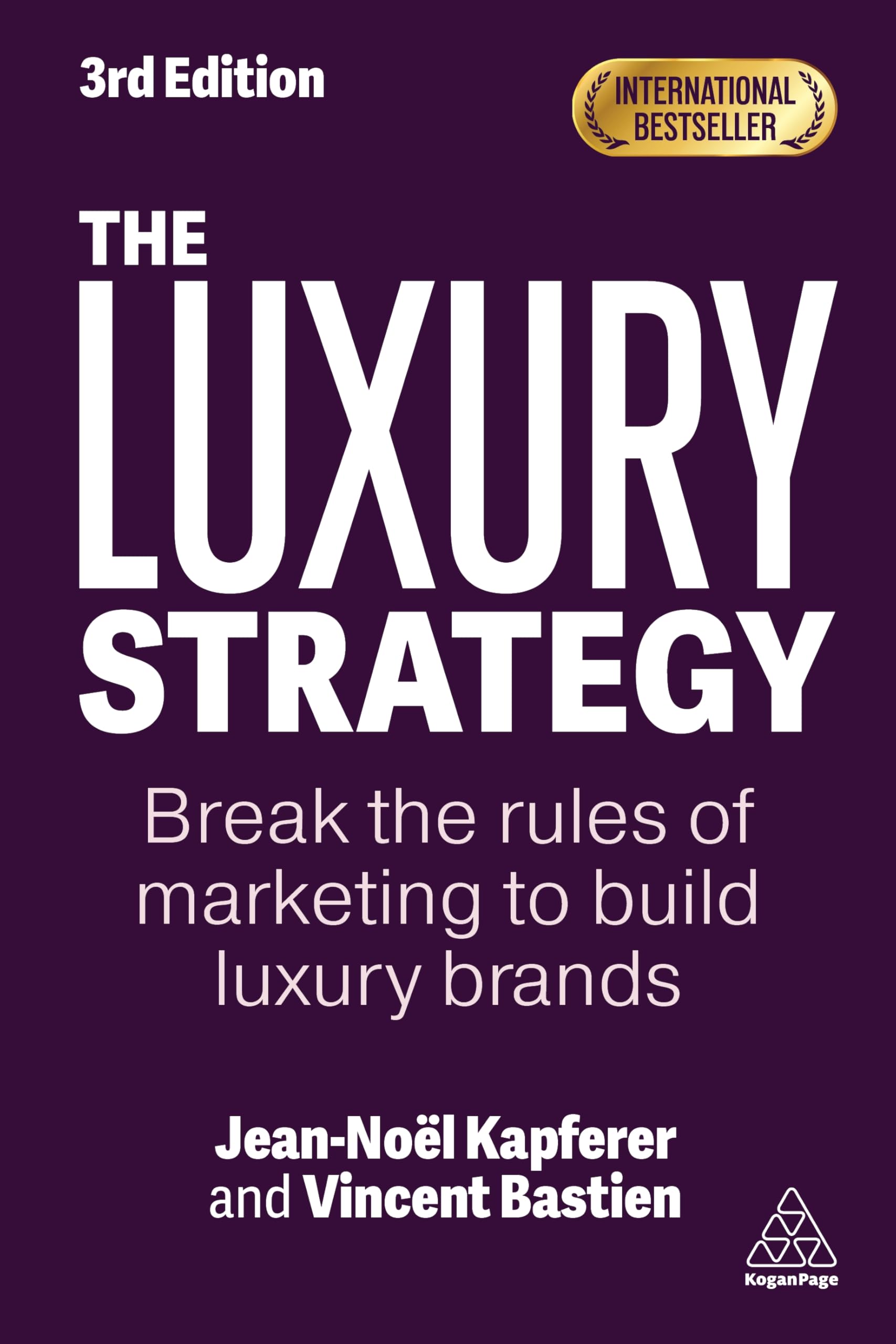 Jean-Noel Kapferer The Luxury Strategy, Break The Rules Of Marketing To Build Luxury Brands