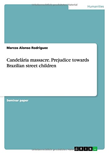 Candelária massacre. Prejudice towards Brazilian street children