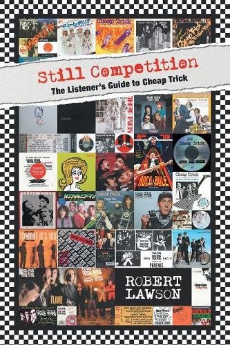 Robert Lawson Still Competition, The Listener's Guide To Cheap Trick