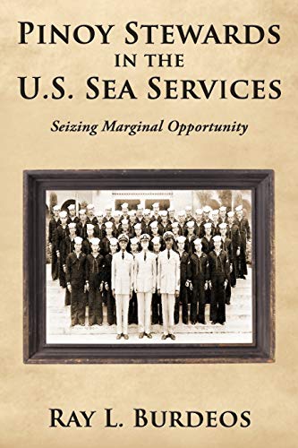 Pinoy Stewards In The U.S. Sea Services: Seizing Marginal Opportunity