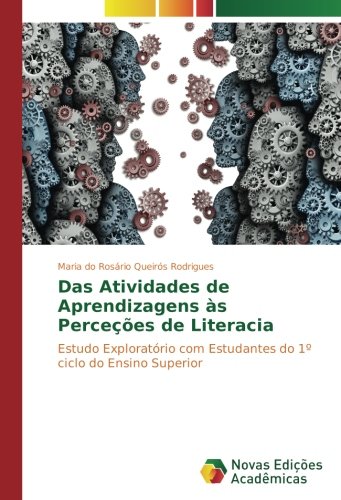 Das Atividades de Aprendizagens às Perceções de Literacia: Estudo Exploratório com Estudantes do 1º ciclo do Ensino Superior
