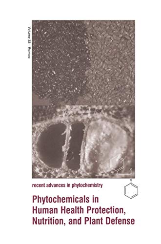 Phytochemicals in Human Health Protection, Nutrition, and Plant Defense (Recent Advances in Phytochemistry, 33, Band 33)