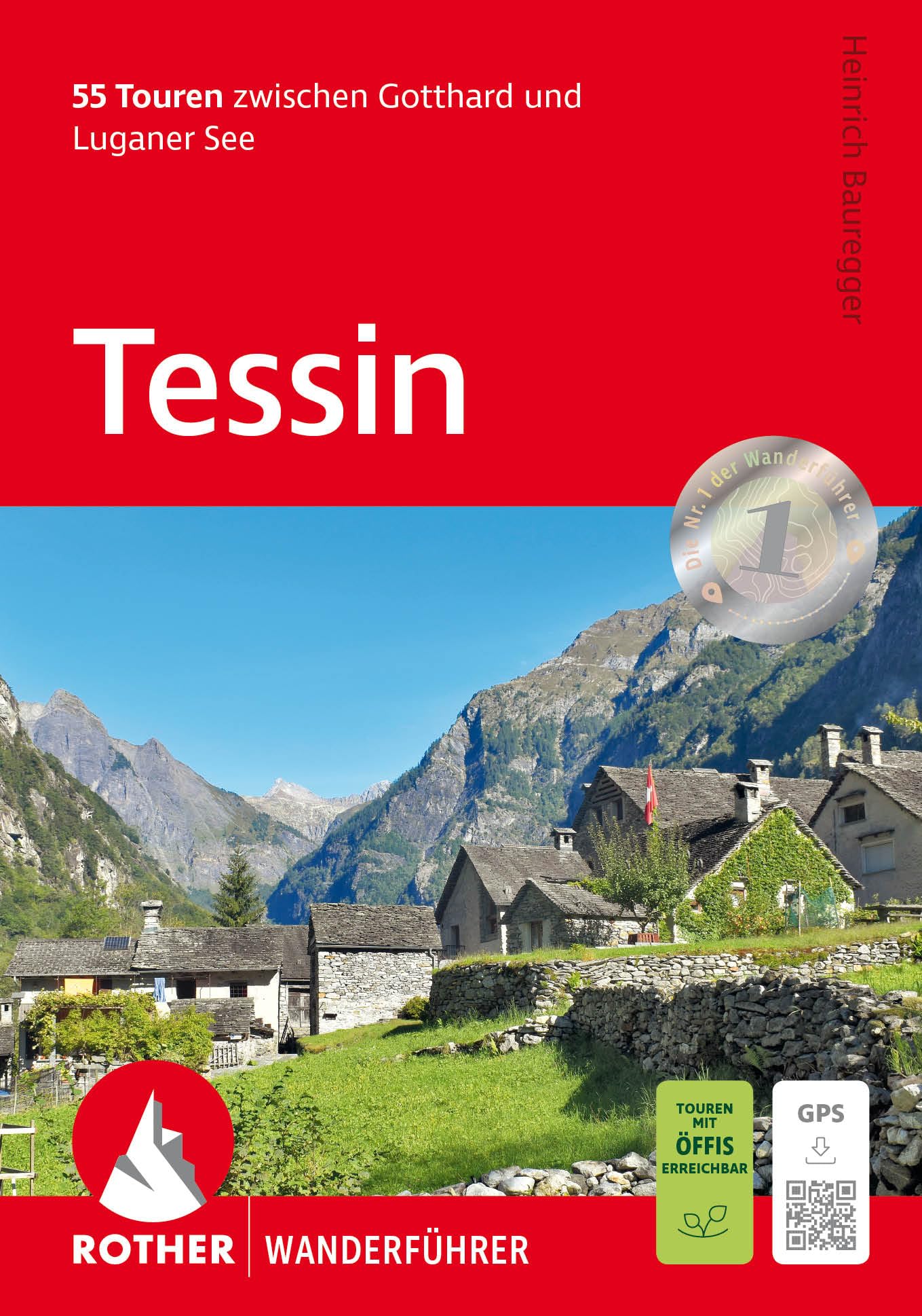 Tessin: 55 Touren zwischen Gotthard und Luganer See. Mit GPS-Tracks (Rother Wanderführer)