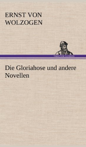 Die Gloriahose und andere Novellen
