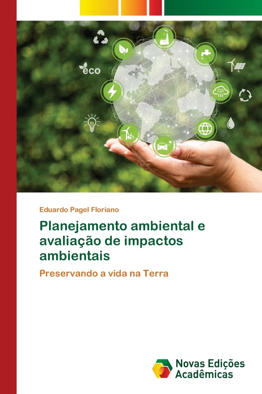 Planejamento ambiental e avaliação de impactos ambientais: Preservando a vida na Terra