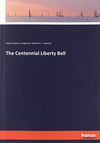 The Centennial Liberty Bell