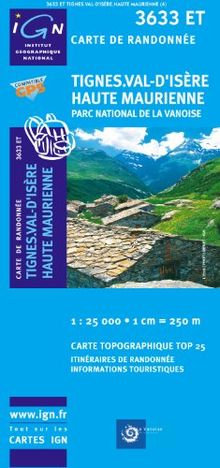 Tignes.Val-d'Isère / Haute Maurienne 1 : 25 000: Parc National de La Vanoise