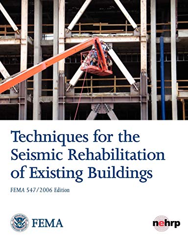 Techniques for the Seismic Rehabilitation of Existing Buildings (FEMA 547 - October 2006)
