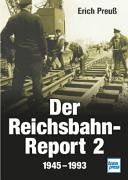 Der Reichsbahn-Report 2: 1945-1993