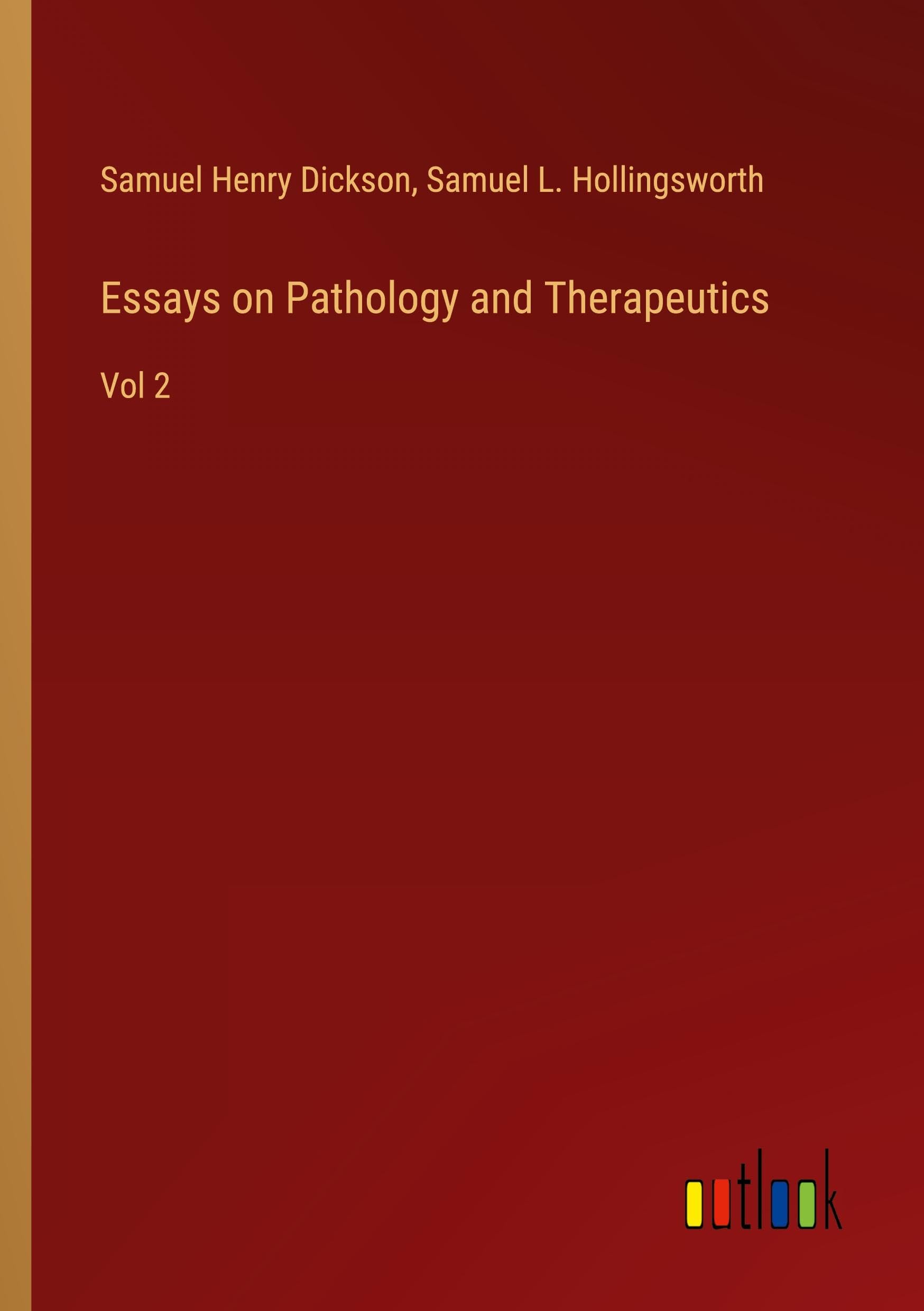 Essays on Pathology and Therapeutics: Vol 2