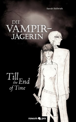 Die Vampirjägerin - Till the End of Time
