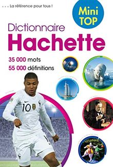 Dictionnaire Hachette de la langue française mini top : 35.000 mots, 55.000 définitions