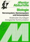 Mentor Abiturhilfen, Bd.69, Nervensystem, Hormonsystem und Immunsystem