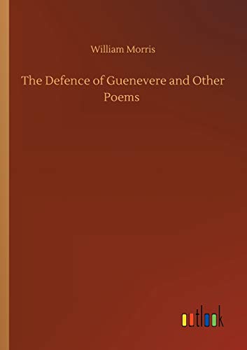 The Defence of Guenevere and Other Poems