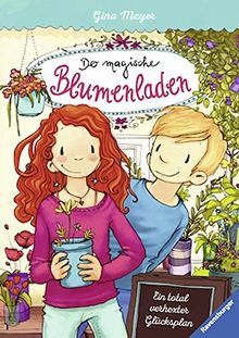 Ein total verhexter Glücksplan (Der magische Blumenladen, Band 2)