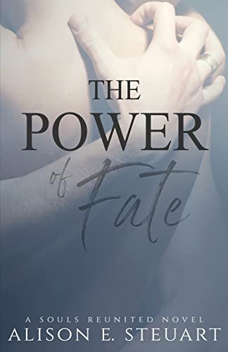 The Power of Fate (Souls Reunited Novel, Band 2)