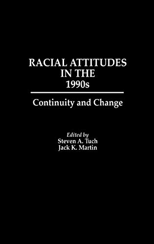 Racial Attitudes in the 1990s: Continuity and Change