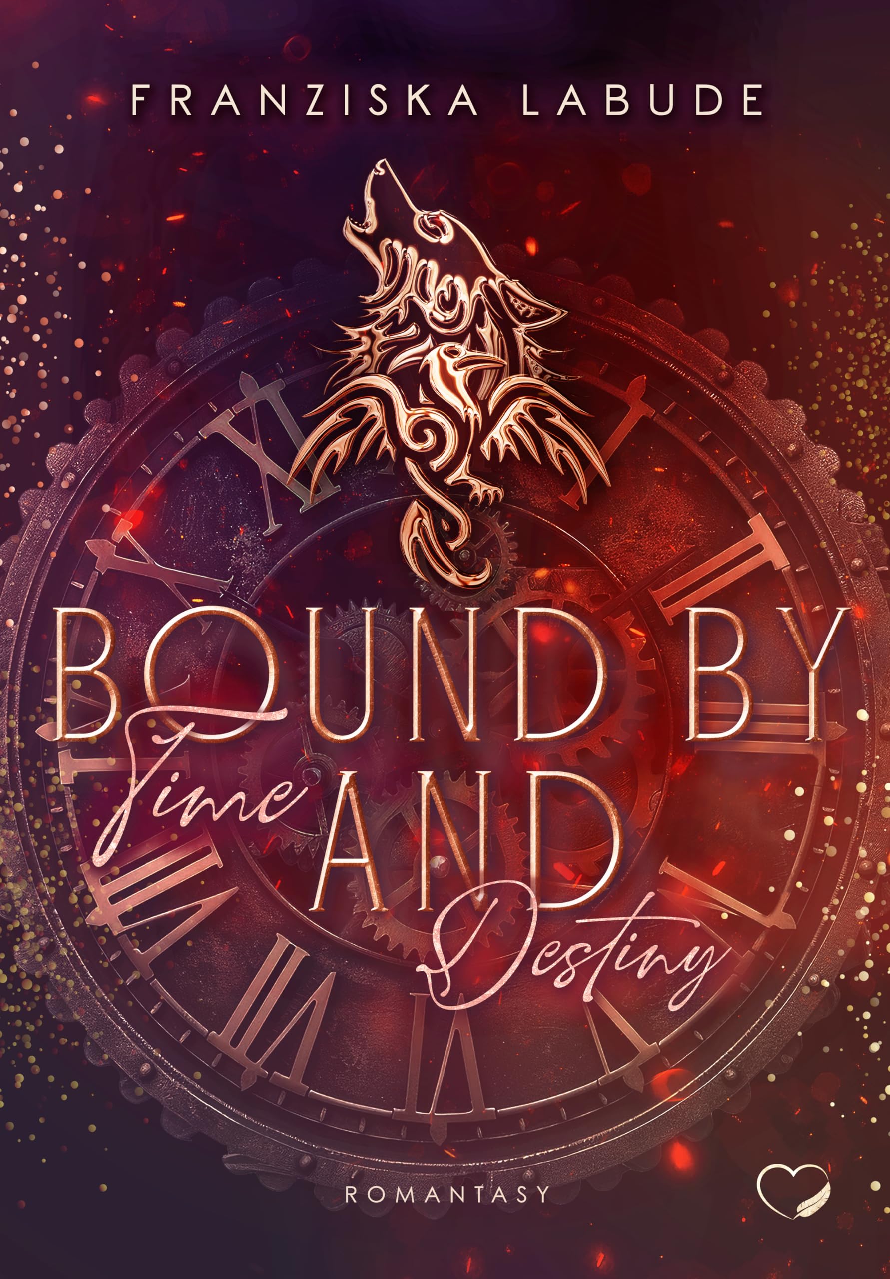 Labude, Franziska: Bound by Time and Destiny