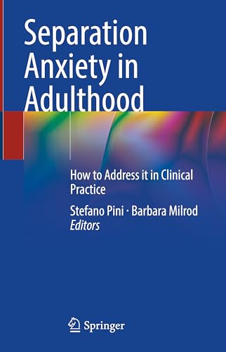 Separation Anxiety in Adulthood: How to Address it in Clinical Practice