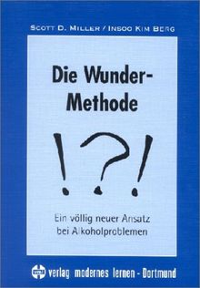 Die Wunder-Methode: Ein völlig neuer Ansatz bei Alkoholproblemen