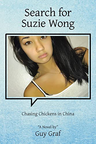 Search for Suzie Wong: Chasing Chickens in China