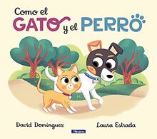 Como el gato y el perro 1 - Como el gato y el perro (Cuentos infantiles, Band 1)