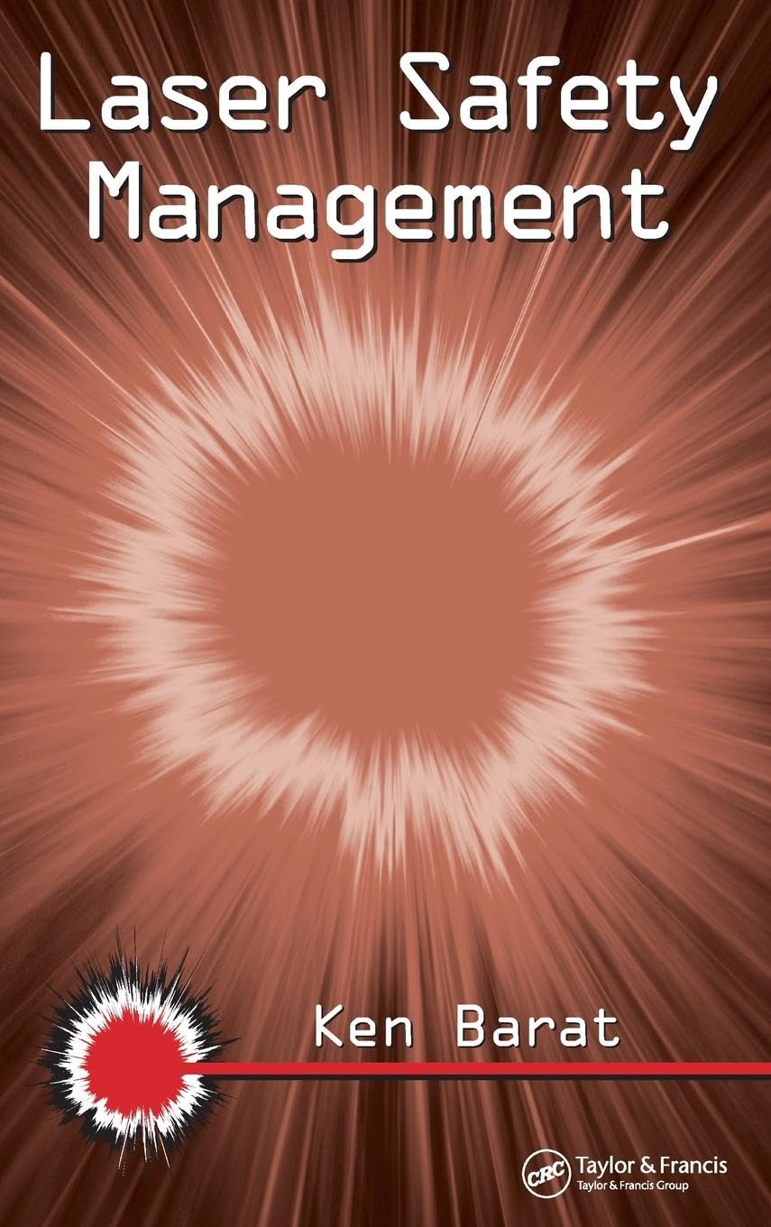 Laser Safety Management (Optical Science and Engineering, 107, Band 107)