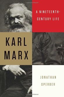 Karl Marx: A Nineteenth-Century Life