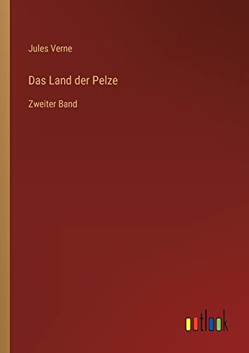 Das Land der Pelze: Zweiter Band